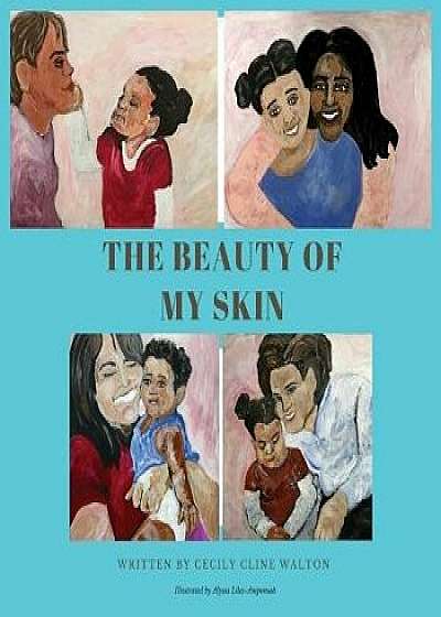 The Beauty of My Skin, Paperback/Cecily Cline Walton