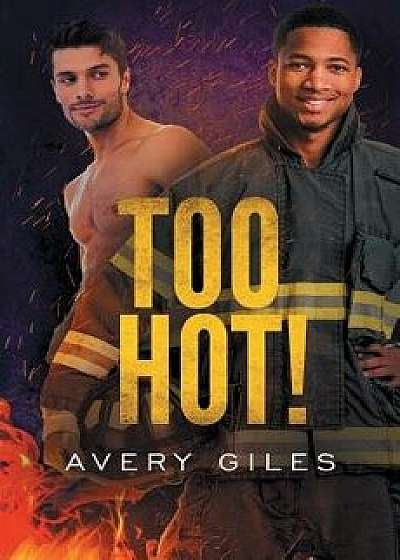 Too Hot!, Paperback/Avery Giles