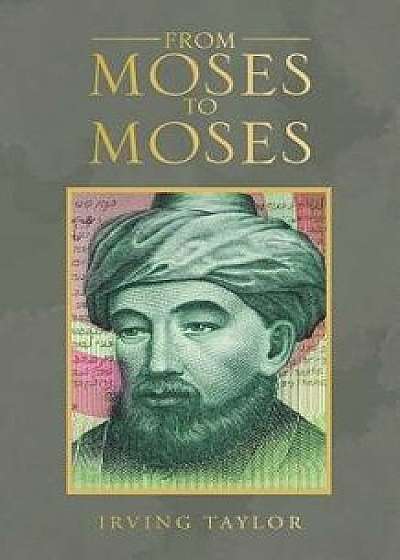 From Moses to Moses, Paperback/Irving Taylor