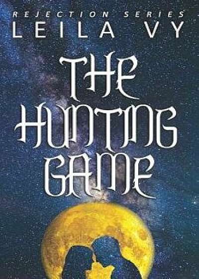 The Hunting Game: A Fantasy Romance Novel, Paperback/Leila Vy