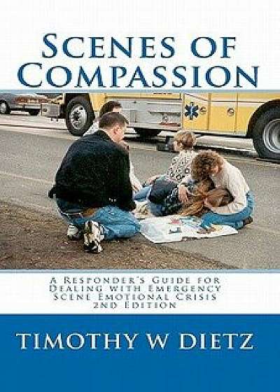 Scenes of Compassion, Paperback/Timothy Dietz
