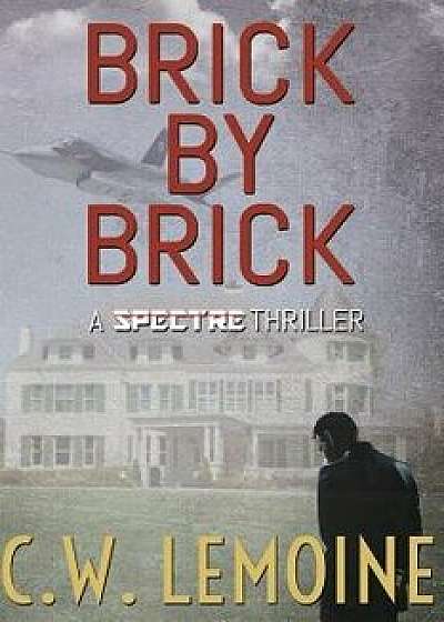 Brick by Brick, Paperback/C. W. Lemoine
