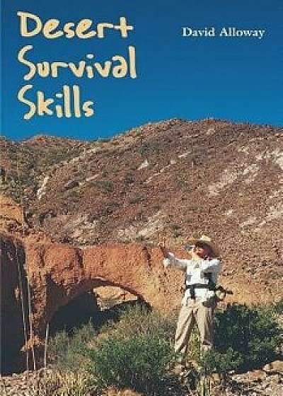 Desert Survival Skills, Paperback/David Alloway