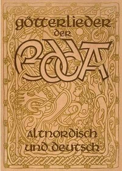 Götterlieder Der Edda - Altnordisch Und Deutsch, Paperback/Arpad Baron Von Nahodyl Nemenyi