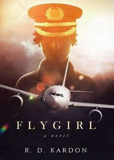 Flygirl, Hardcover/R. D. Kardon