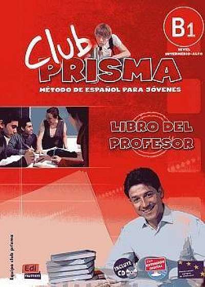 Club Prisma B1. Nivel Intermedio. Libro del profesor + CD