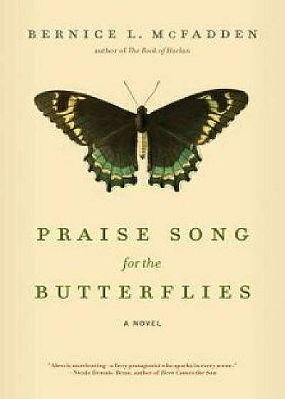 Praise Song for the Butterflies, Paperback/Bernice L. McFadden