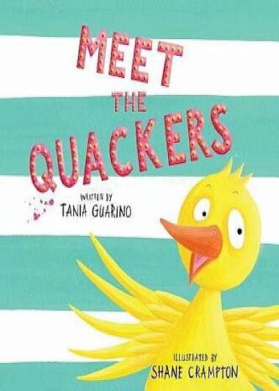 Meet the Quackers, Hardcover/Tania Guarino