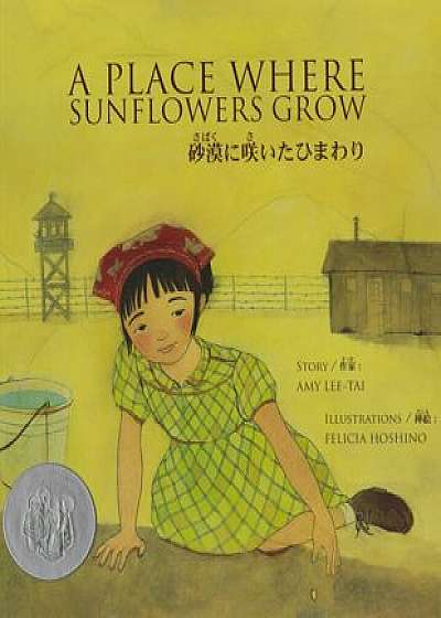 A Place Where Sunflowers Grow =: Sabaku Ni Saita Himawari, Paperback/Amy Lee-Tai