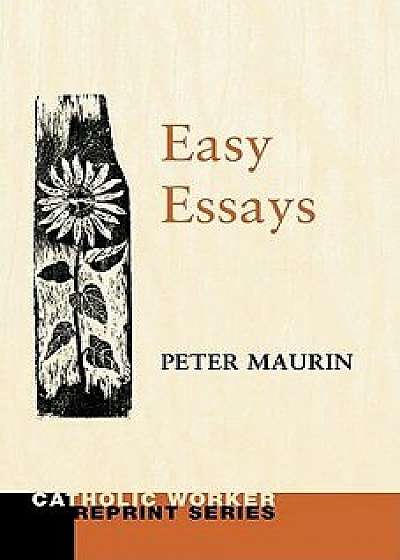 Easy Essays, Paperback/Peter Maurin