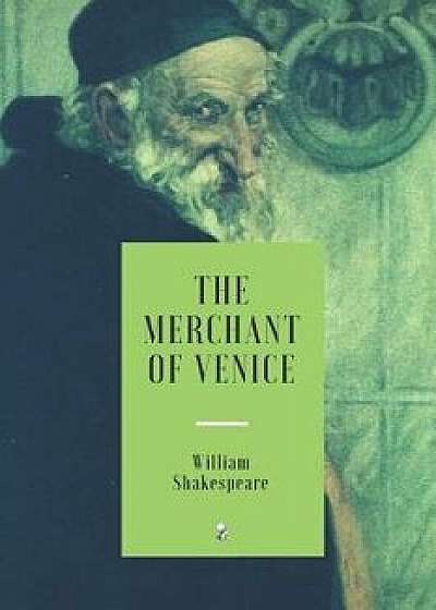 The Merchant of Venice, Paperback/William Shakespeare
