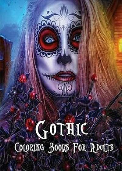 Gothic Coloring Books for Adults: Stress Relieving Gothic Art Designs (Dia de Los Muertos), Paperback/Layla Litter