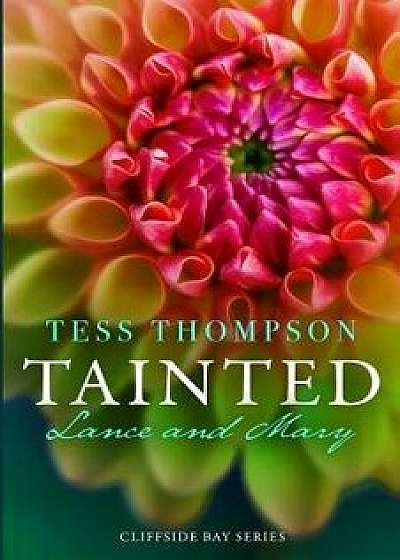 Tainted: Lance and Mary, Paperback/Tess Thompson