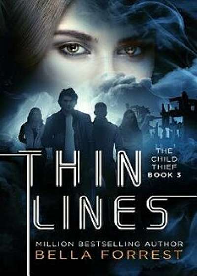 The Child Thief 3: Thin Lines, Paperback/Bella Forrest