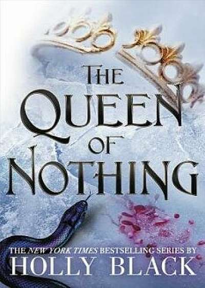 The Queen of Nothing, Hardcover/Holly Black