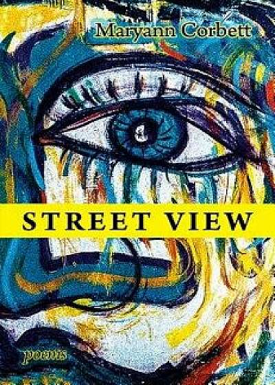 Street View: Poems, Paperback/Maryann Corbett