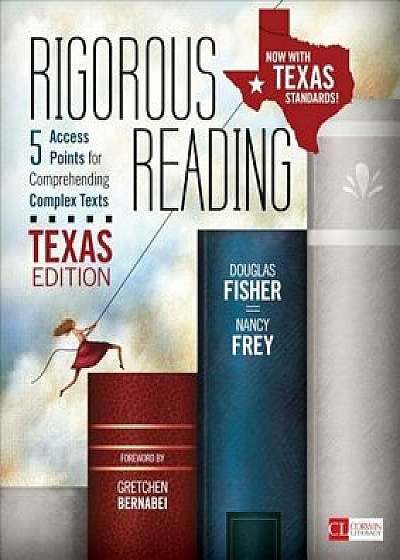 Rigorous Reading, Texas Edition: 5 Access Points for Comprehending Complex Texts, Paperback/Douglas Fisher