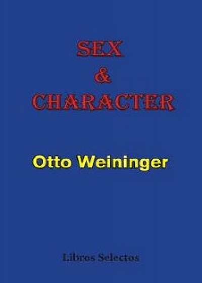 Sex & Character, Paperback/Otto Weininger