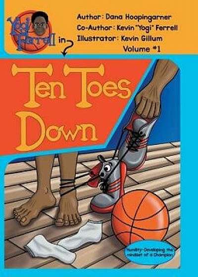 Ten Toes Down: Volume 1, Hardcover/Dana Hoopingarner