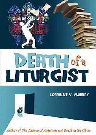 Death of a Liturgist, Paperback/Lorraine V. Murray