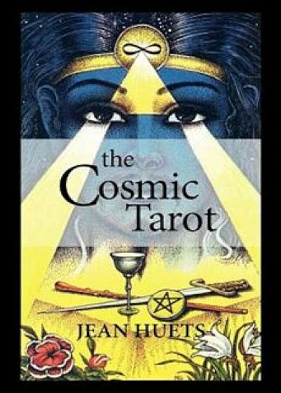 The Cosmic Tarot Book, Paperback/Jean Huets