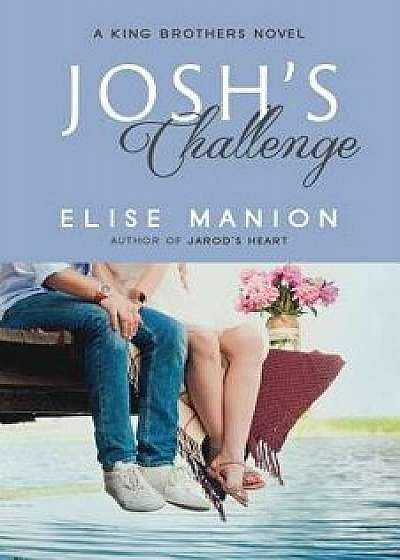 Josh's Challenge, Paperback/Elise Manion