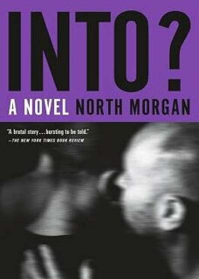 Into?, Paperback/North Morgan