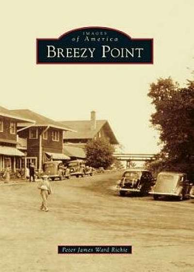Breezy Point, Paperback/Peter James Ward Richie