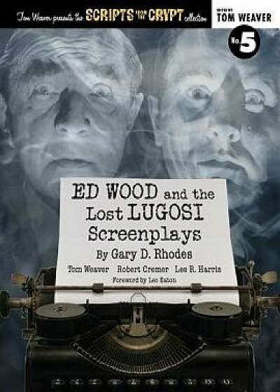 Ed Wood and the Lost Lugosi Screenplays, Paperback/Gary D. Rhodes