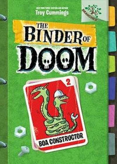 Boa Constructor: A Branches Book (the Binder of Doom #2)/Troy Cummings