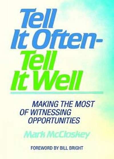 Tell It Often - Tell It Well, Paperback/Mark McCloskey