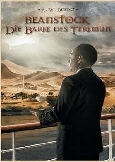 Beanstock - Die Barke Des Teremun (3.Buch), Paperback/A. W. Benedict