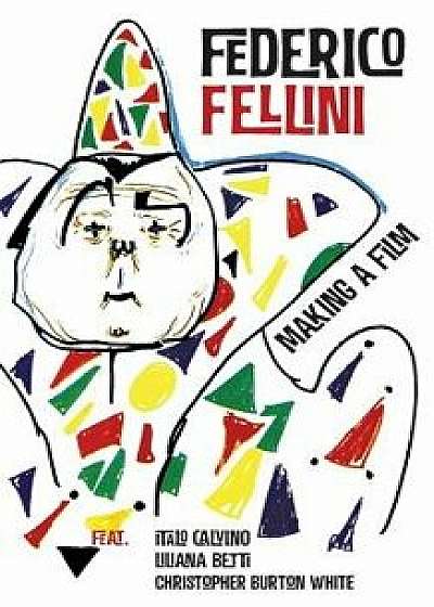 Making a Film, Paperback/Federico Fellini