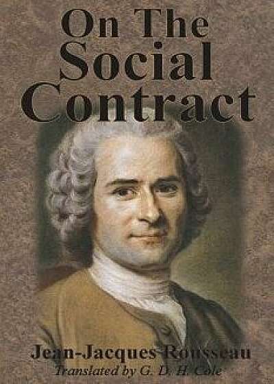 On The Social Contract, Paperback/Jean-Jacques Rousseau