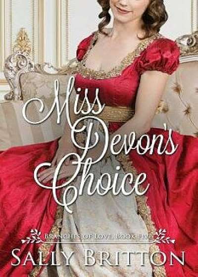 Miss Devon's Choice: A Sweet Regency Romance, Paperback/Sally Britton