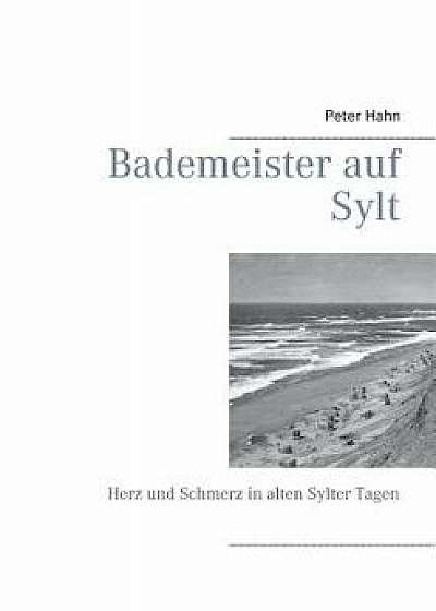 Bademeister Auf Sylt, Paperback/Peter Hahn