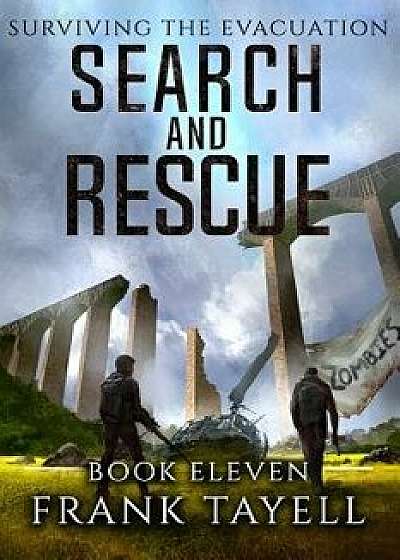 Surviving the Evacuation, Book 11: Search and Rescue, Paperback/Frank Tayell