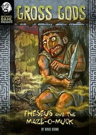Theseus and the Maze-O-Muck, Paperback/Blake Hoena