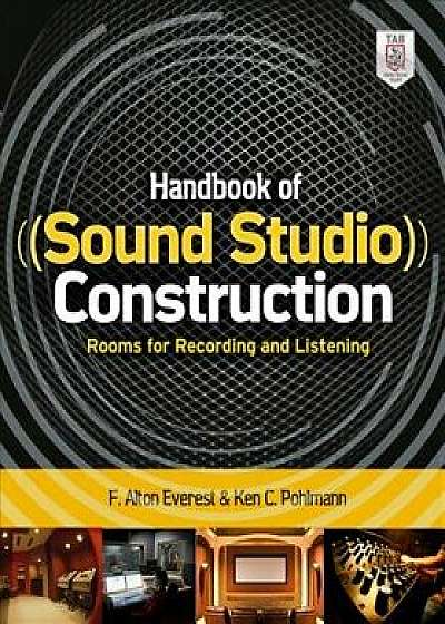 Handbook of Sound Studio Construction: Rooms for Recording and Listening, Paperback/Ken C. Pohlmann