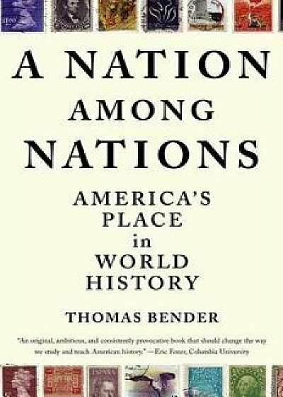 A Nation Among Nations: America's Place in World History/Thomas Bender