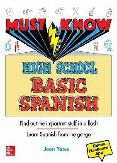 Must Know High School Basic Spanish, Paperback/Jean Yates