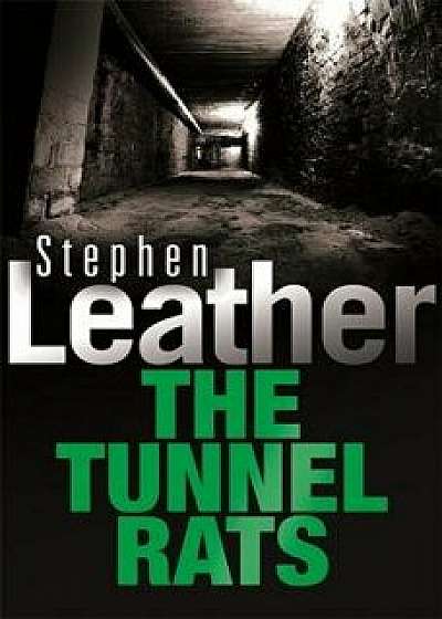 The Tunnel Rats, Paperback/Stephen Leather