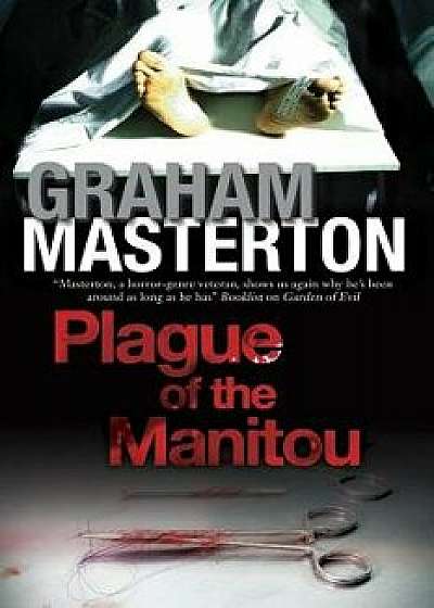 Plague of the Manitou: A 'manitou' Horror Novel, Paperback/Graham Masterton