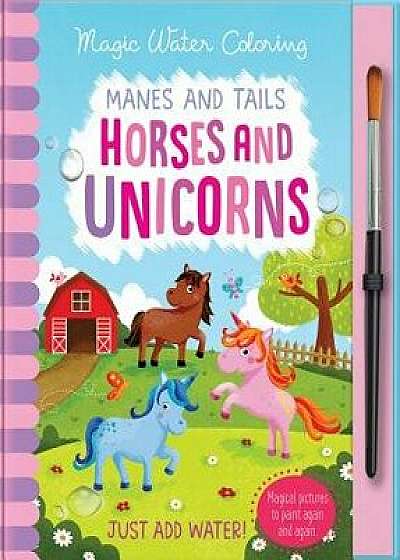 Manes and Tails - Horses and Unicorns, Hardcover/Jenny Copper
