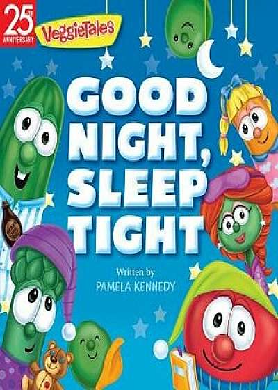 Good Night, Sleep Tight/Pamela Kennedy