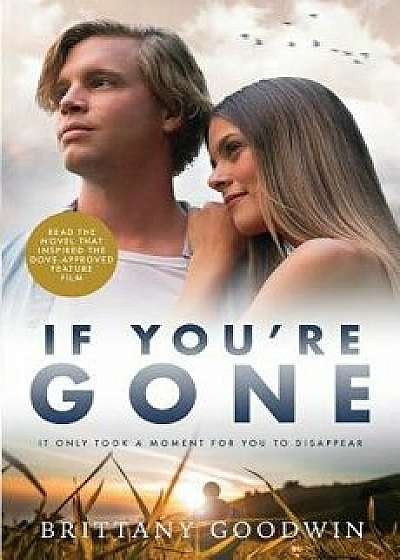 Coperta cărții If You're Gone, Paperback/Brittany Goodwin