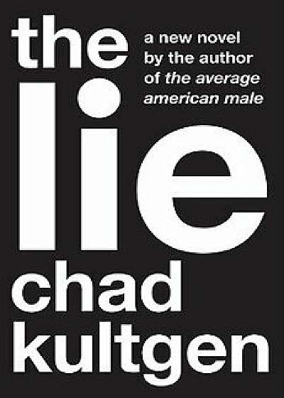 The Lie, Paperback/Chad Kultgen