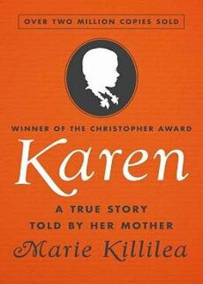 Karen: A True Story Told by Her Mother, Paperback/Marie Killilea
