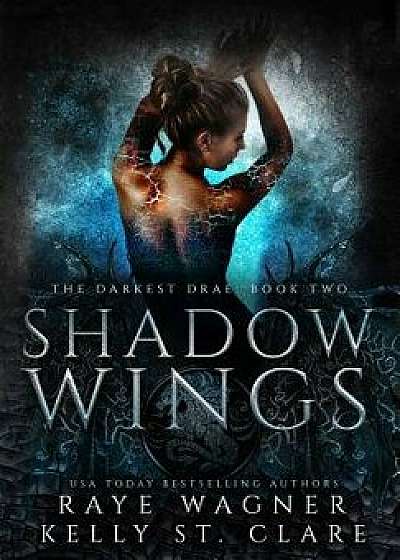 Shadow Wings, Hardcover/Raye Wagner