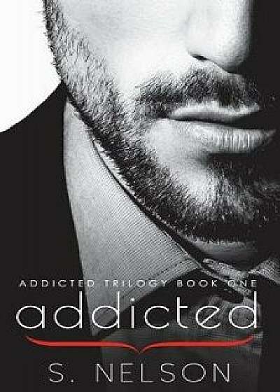 Addicted, Paperback/S. Nelson